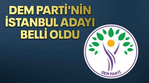 DEM Parti'nin İstanbul adayı belli oldu